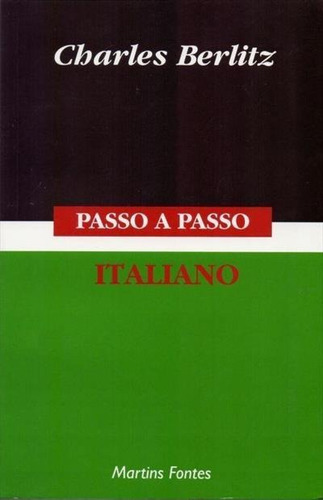 Passo A Passo: Italiano - 2ªed.(1996), De Charles Berlitz. Editora Martins Fontes - Wmf, Capa Mole, Edição 2 Em Português, 1996