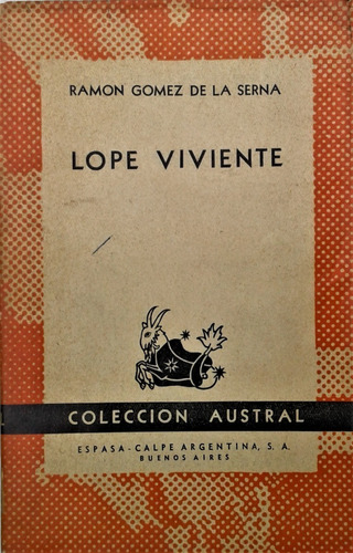 Lope Viviente - Ramon Gomez De La Serna - Austral 1954