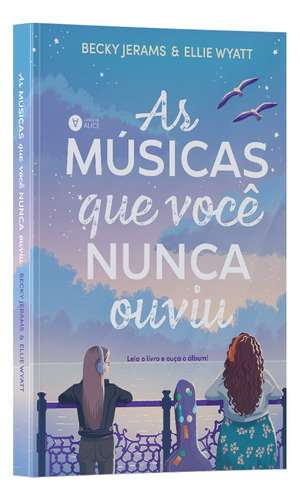 As músicas que você nunca ouviu: livro + trilha sonora original on-line, de Becky Jerams. Editora Livros da Alice, capa mole em português, 2023