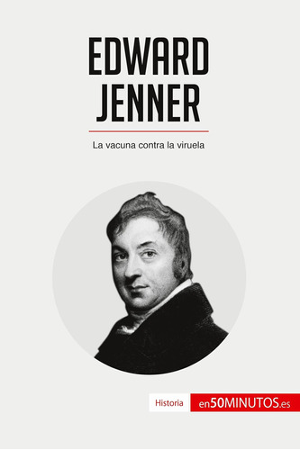 Libro: Edward Jenner: La Vacuna Contra La Viruela (historia)