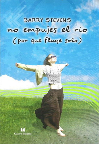 No Empujes El Rio (por Que Fluye Solo) / Elena Olivos