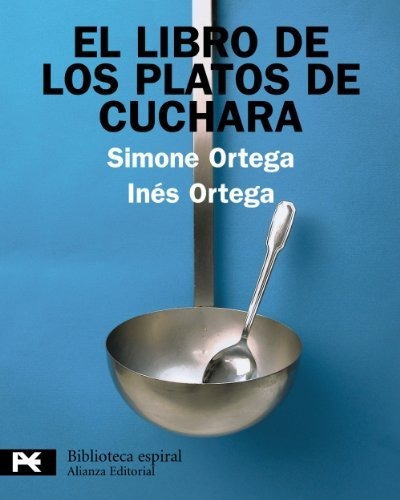 El Libro De Los Platos De Cuchara (biblioteca Espiral), De Ortega, Simone. Editorial Alianza, Tapa Tapa Blanda En Español