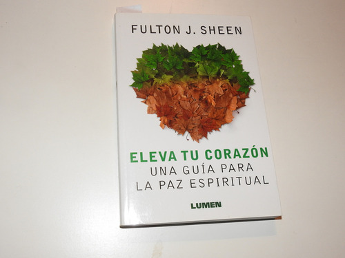 Eleva Tu Corazon - Guia Para La Paz Espiritual Sheen L581 