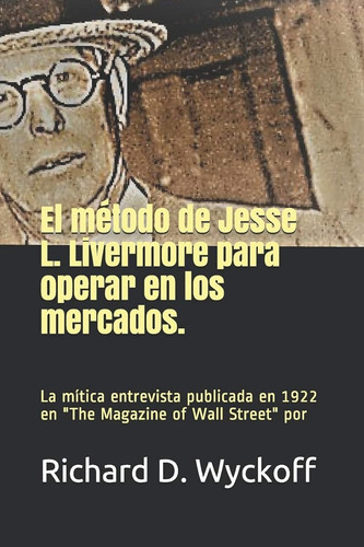 El Método De Jesse L. Livermore Para Operar En Los Mercados: