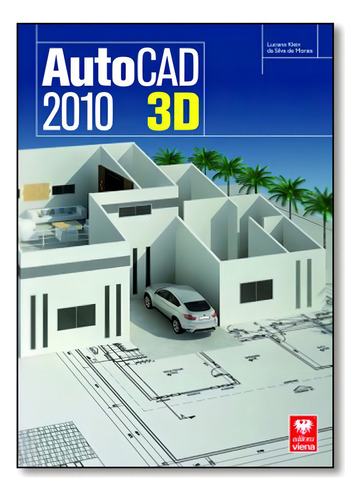 Autocad 2010 3d, de Luciana Klein da Silva de Morais. Editora Viena, capa mole em português