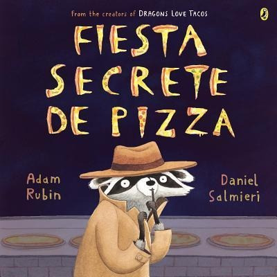 Fiesta Secreta De Pizza - Adam Rubin