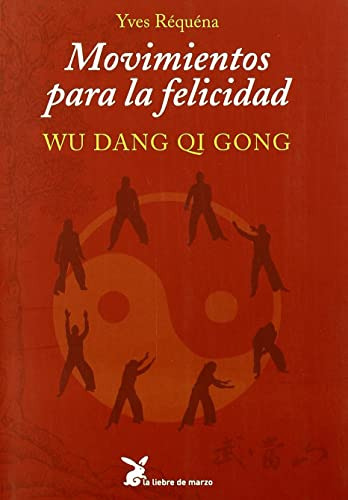 Movimientos Para La Felicidad - Qi Gonc Wu Dang