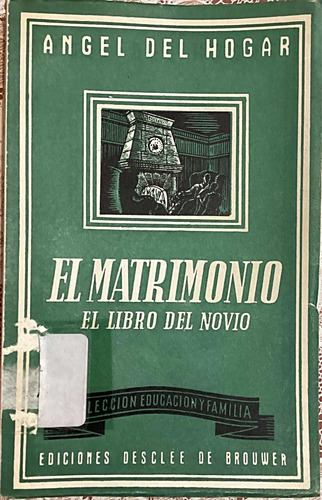 El Matrimonio , El Diario Del Novio Ángel Del Hogar