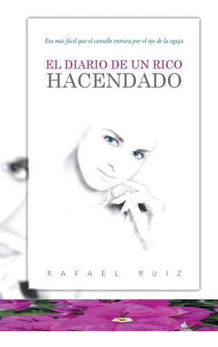 Libro: El Diario De Un Rico Hacendado: Era Más Fácil Que El