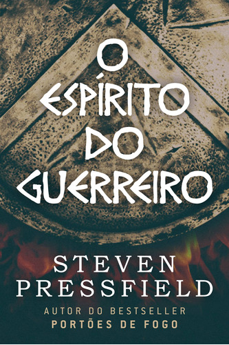 O Espírito do Guerreiro, de Pressfield, Steven. Editora Pinsky Ltda,Black Irish Entertainment LLC, capa mole em português, 2020