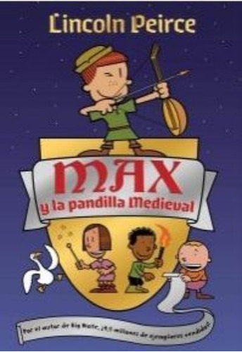 Max Y La Pandilla Medieval /565: Max Y La Pandilla Medieval /565, De L'incoln Peirce. Editorial B De Blok, Tapa Blanda En Castellano