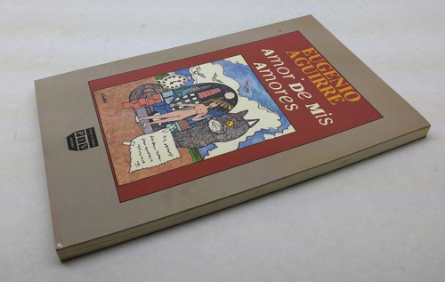 Libro: Amor De Mis Amores -eugenio Aguirre