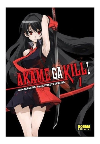 Akame Ga Kill! No. 1: Akame Ga Kill! No. 1, De Takahiro. Serie Akame Ga Kill!, Vol. 1. Editorial Norma Comics, Tapa Blanda, Edición 1 En Español, 2015