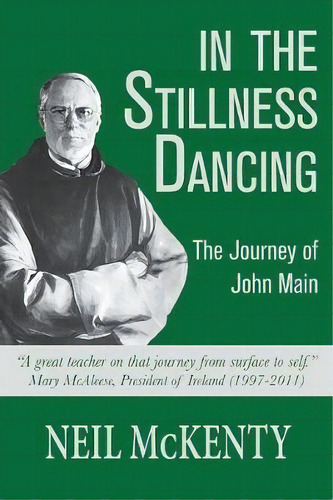 In The Stillness Dancing, De Neil Mckenty. Editorial Torchflame Books, Tapa Blanda En Inglés