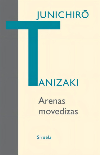 Arenas Movedizas - Junichiro Tanizaki
