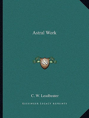 Libro Astral Work - Leadbeater, C. W.