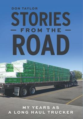 Libro Stories From The Road : My Years As A Long Haul Tru...