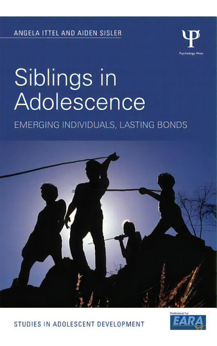 Siblings In Adolescence: Emerging Individuals, Lasting Bonds, De Sisler, Aiden. Editorial Psychology Pr, Tapa Blanda En Inglés