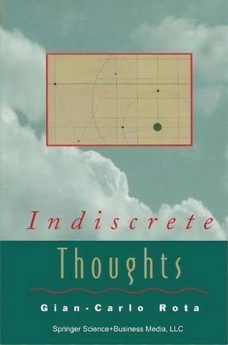 Indiscrete Thoughts, De Gian-carlo Rota. Editorial Birkhauser Boston Inc, Tapa Blanda En Inglés