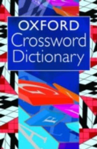 Oxford Crossword Dictionary / Catherine Soanes