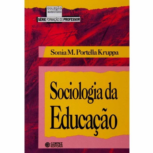 Livro Sociologia Da Educação Sonia M. Portella Kruppa