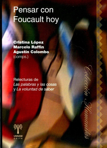 Pensar Con Foucault Hoy - Agustin Colombo / Cristina Lopez