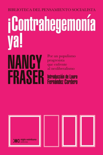 Libro Contrahegemonia Ya! - Nancy Fraser - Por Un Populismo