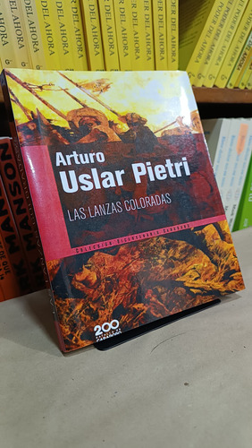 Las Lanzas Colorodas - Arturo Uslar Pietri (a)