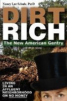 Libro Dirt Rich : The New American Gentry - Nancy Lee Sch...