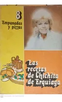 Comprar Empanadas Y Pizzas. Las Recetas De Chichita De Erquiaga. 