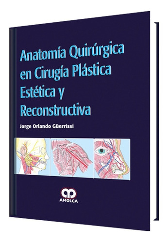 Anatomía Quirúrgica En Cirugía Plástica Estética Y Reconstru