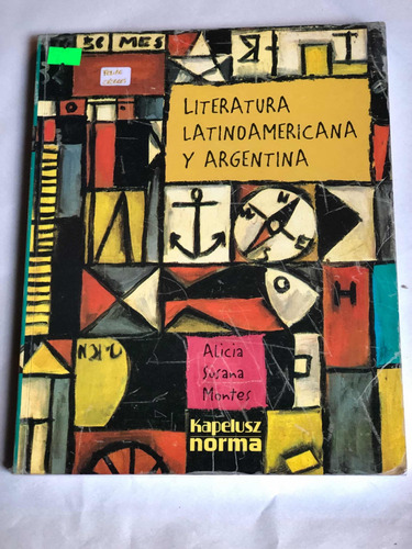 Literatura Latinoamericana Y Argentina = Kapelusz Norma