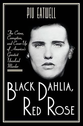 Book : Black Dahlia, Red Rose The Crime, Corruption, And _g
