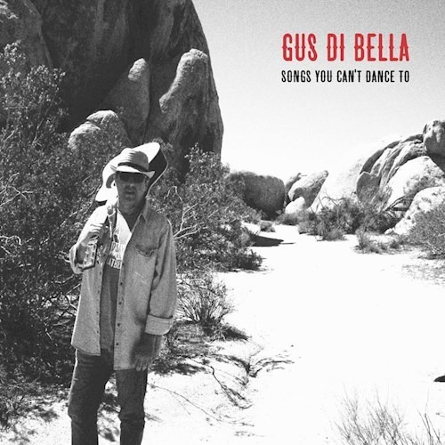 Songs You Cant Dance To - Di Bella Gus (cd) 