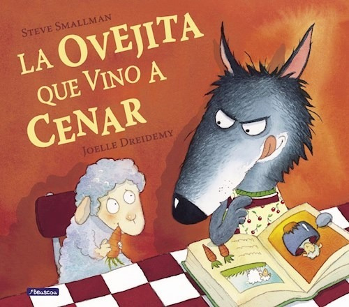 La Ovejita Que Vino A Cenar - Steve Smallman   