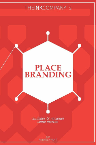 Libro Place Branding: Ciudades  Naciones Como Marcas  Lln4