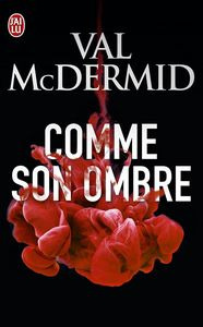 Comme Son Ombre - Mcdermid Val