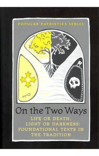 On The Two Ways, De Alistair Stewart. Editorial St Vladimirs Seminary Press U S, Tapa Dura En Inglés