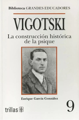 Vigotski: La Construccion Historica De La Psique