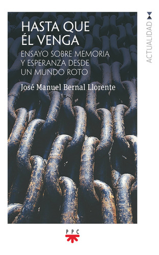 Libro Hasta Que El Venga - Bernal Llorente, Jose Manuel