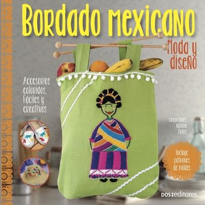 Libro Bordado Mexicano : Moda Y Diseno - Mariela Carolina...