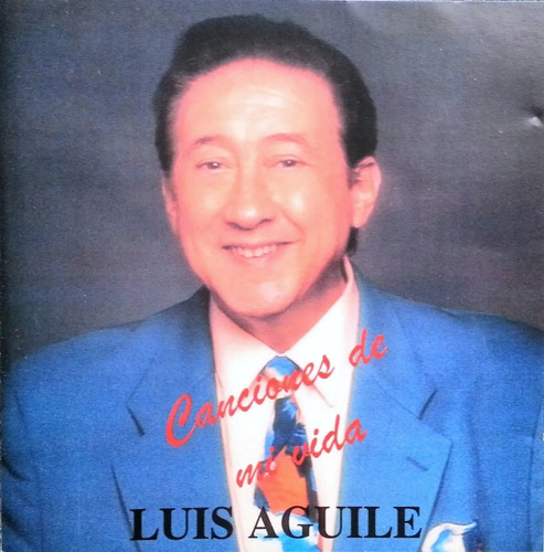 Luis Aguile Cd Canciones De Mi Vida Inc. Miguel E Isabel  