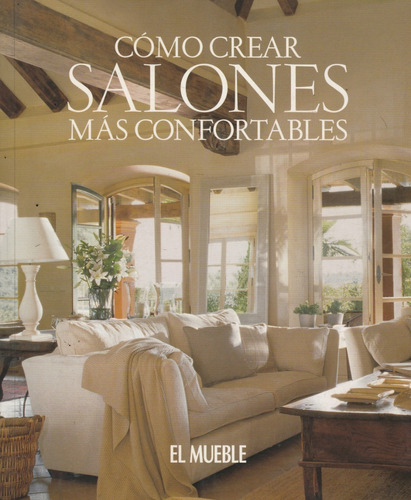 Como Crear Salones Mas Confortables 