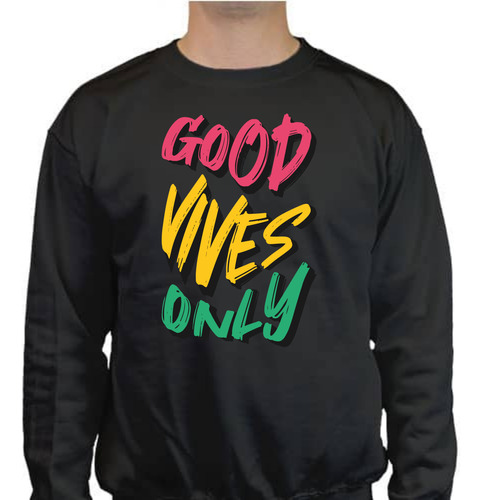 Sudadera Cuello Redondo - Good Vives Only