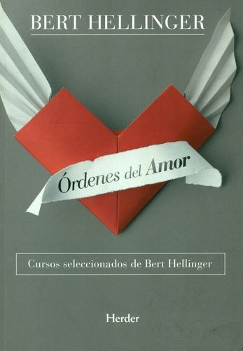 Libro Ordenes Del Amor. Cursos Seleccionados De Bert Hellin