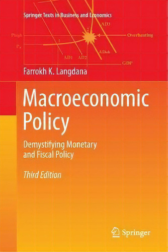 Macroeconomic Policy : Demystifying Monetary And Fiscal Policy, De Farrokh K. Langdana. Editorial Springer International Publishing Ag, Tapa Blanda En Inglés