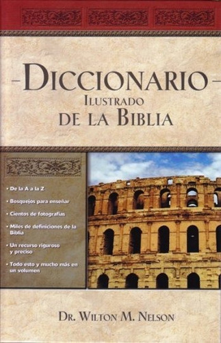 Diccionario Ilustrado De La Biblia, Grupo Nelson, Tapa Dura