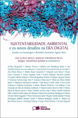 Sustentabilidade ambiental e os novos desafios na era digital - 1ª edição de 2011: Estudos em homenagem a Benedito Guimarães Aguiar Neto, de a Saraiva. Editora Saraiva Educação S. A., capa mole em português, 2011