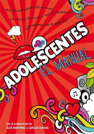 Adolescentes. El Manual - Álex Martínez Y Carlos Cuevas