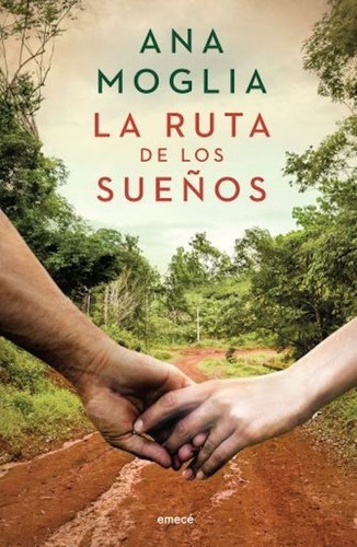 La Ruta De Los Sueños - Ana Moglia